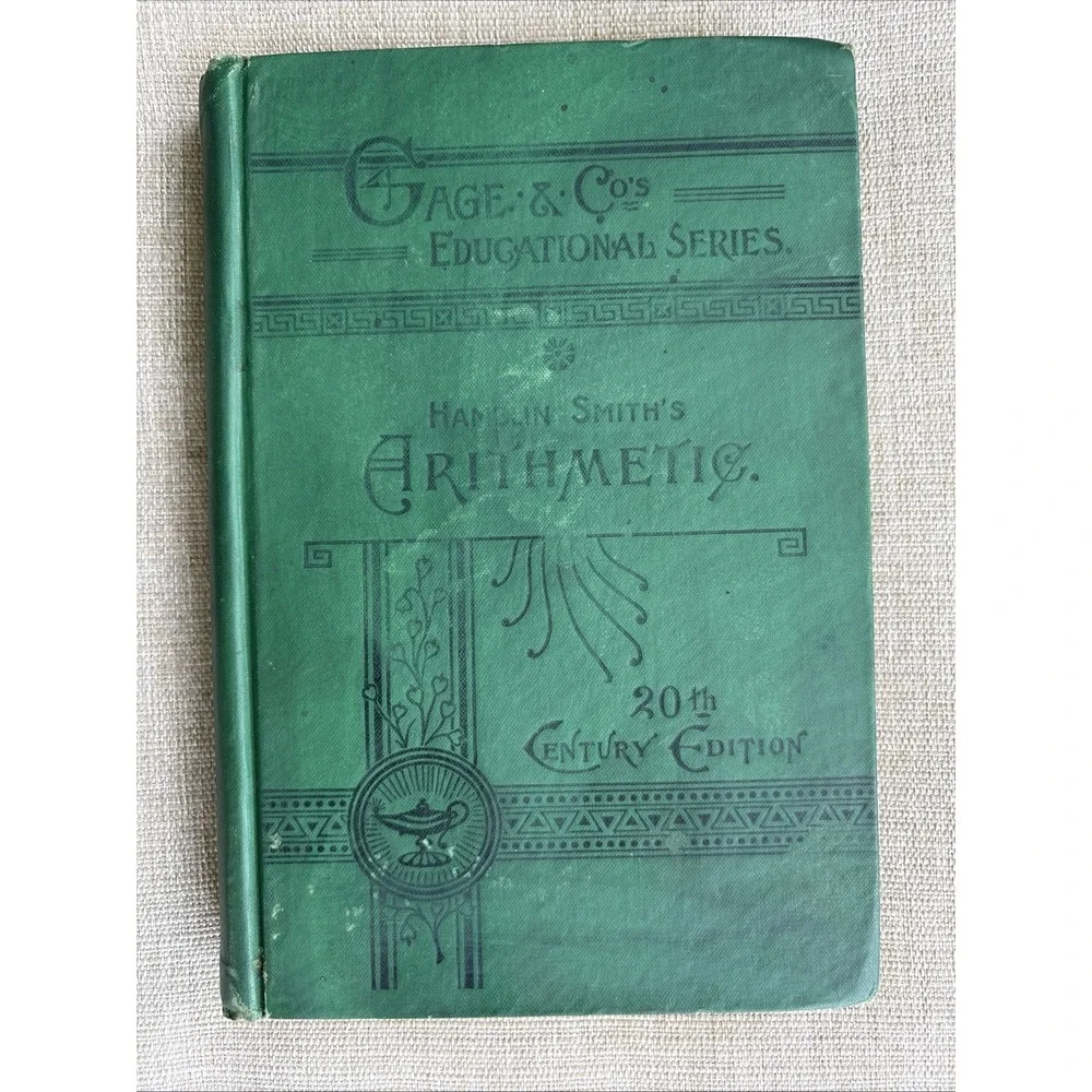 1900 Gage and Co's Educational Series Hamblin Smith's A Treatise On Arithmetic